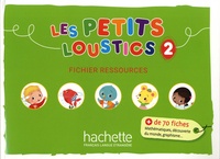 Hugues Denisot et Brigitte Eubelen - Les Petits Loustics 2 - Fichier ressources.
