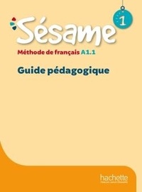 Hugues Denisot et Cédric Crosnier - Sésame 1 A1.1 - Guide pédagogique.