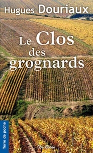 Hugues Douriaux - Le Clos des Grognards.