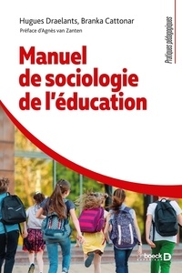 Hugues Draelants et Branka Cattonar - Manuel de sociologie de l'éducation.
