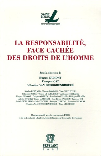Hugues Dumont et François Ost - La responsabilité, face cachée des droits de l'homme.