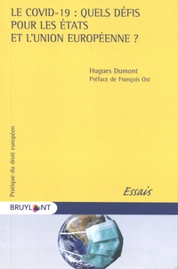Hugues Dumont - Le Covid-19 : quels défis pour les Etats de l'Union européenne ?.