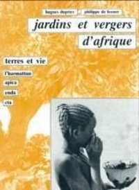 Hugues Dupriez - Jardins et vergers d'Afrique.