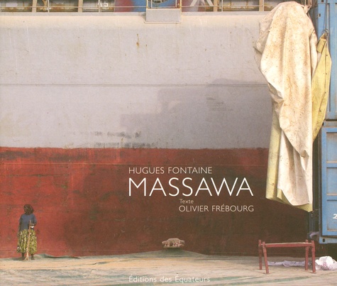 Hugues Fontaine et Olivier Frébourg - Massawa.