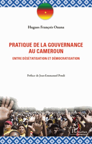 Pratique de la gouvernance au Cameroun. Entre désétatisation et démocratisation