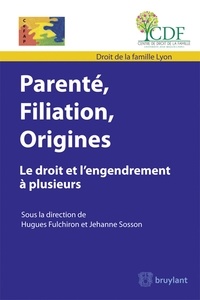 Parenté, filiation, origines - Le droit et lengendrement à plusieurs.pdf