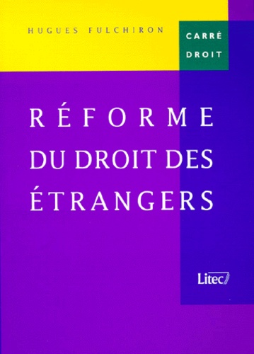 Hugues Fulchiron - Réforme du droit des étrangers.