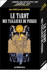 Hugues Gartner et Jean-Michel Mathonière - Le tarot des tailleurs de pierres.