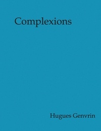 Hugues Genvrin - Complexions.