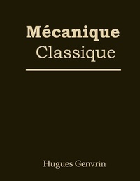 Hugues Genvrin - Mécanique classique.