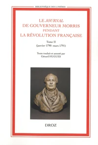 Le journal de Gouverneur Morris pendant la Révolution française