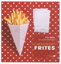 Hugues Henry et Albert Verdeyen - Carrément frites.