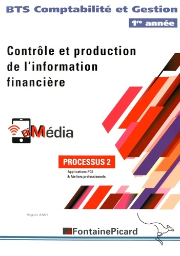 Hugues Jenny - Contrôle et production de l'information financière BTS Comptabilité et Gestion BTS 1re année - Processus 2.
