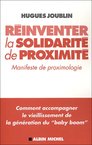 Hugues Joublin - Réinventer la solidarité de proximité.