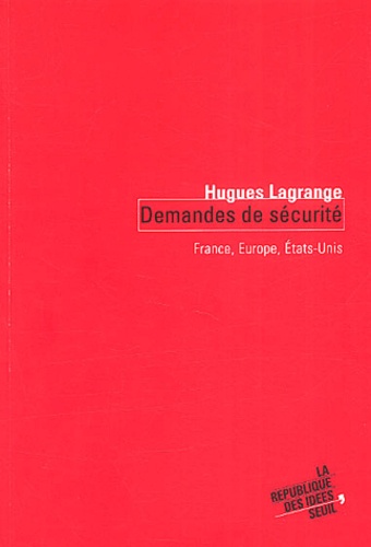 Hugues Lagrange - Demandes De Securite. France, Europe, Etats-Unis.