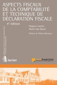 Hugues Lamon et Alexis Van Bavel - Aspects fiscaux de la comptabilité et technique de déclaration fiscale.