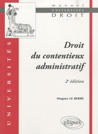 Hugues Le Berre - Droit du contentieux administratif.