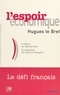 Hugues Le Bret - L'ESPOIR ECONOMIQUE. - La révolution tranquille du capitalisme français.