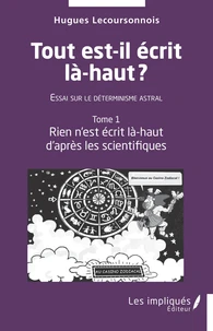 Tout est il écrit là-haut