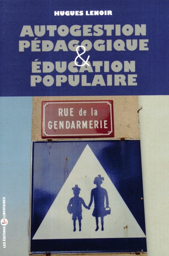 Hugues Lenoir - Autogestion pédagogique et éducation populaire.