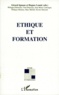 Hugues Lenoir et Gérard Ignasse - Éthique et formation - [actes du colloque.