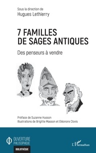 Hugues Lethierry - 7 familles de sages antiques - Des penseurs à vendre.
