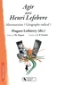 Hugues Lethierry - Agir avec Henri Lefebvre - Altermarxiste ? Géographe radical ?.