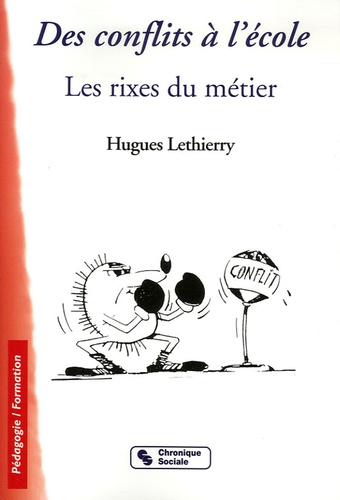 Hugues Lethierry - Des conflits à l'école - Les rixes du métier.