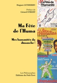 Hugues Lethierry - Ma fête de l'Huma - Mes humanités du dimanche !.