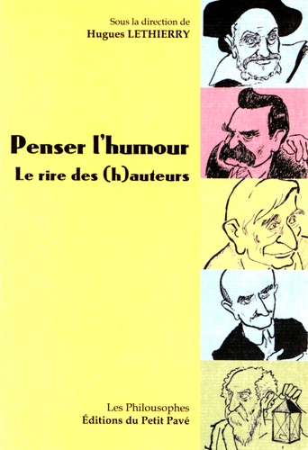 Hugues Lethierry - Penser l'humour - Le rire des (h)auteurs.