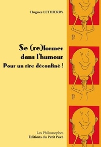 Hugues Lethierry - Se (re)former dans l'humour - Pour un rire déconfiné !.
