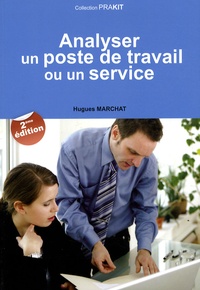 Hugues Marchat - Analyser un poste de travail ou un service.