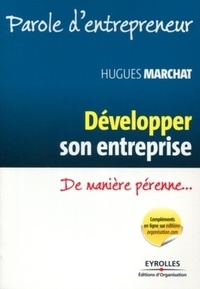 Hugues Marchat - Développer son entreprise de manière pérenne.