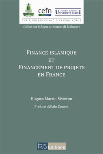 Hugues Martin-Sisteron - Finance islamique et financement de projets en France.