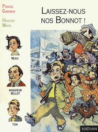 Hugues Micol et Pascal Garnier - Laissez-Nous Nos Bonnot !.