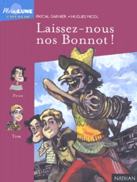 Hugues Micol et Pascal Garnier - Laissez-Nous Nos Bonnot !.