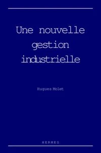 Une nouvelle gestion industrielle