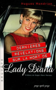 Hugues Mondrian - Dernières révélations sur la mort de Lady Diana.