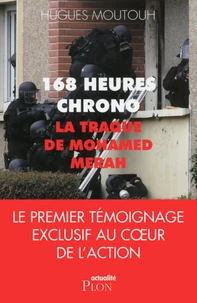 168 heures chrono : la traque de Mohamed Merah