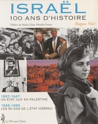 Hugues Neel - Israel. 100 D'Histoire.