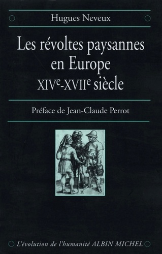 Hugues Neveux et Hugues Neveux - Les Révoltes paysannes en Europe, XIVè-XVIIè siècle.