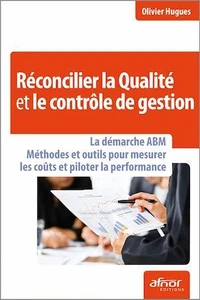 Réconcilier la Qualité et le contrôle de gestion !