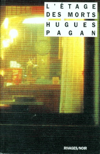 Hugues Pagan - L'étage des morts.