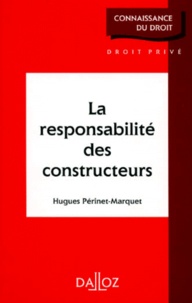 Hugues Périnet-Marquet - La responsabilité des constructeurs.