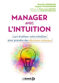 Marie-Laure Brunet - Manager avec l'intuition - L'art d'utiliser votre intuition pour prendre des décisions éclairées.