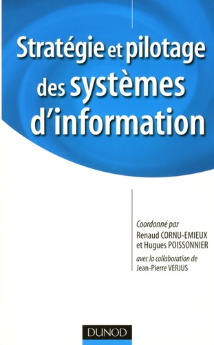 Hugues Poissonnier et Renaud Cornu-Emieux - Stratégie et pilotage des systèmes d'information.