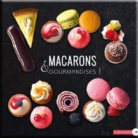 Hugues Pouget - Macarons & gourmandises !.