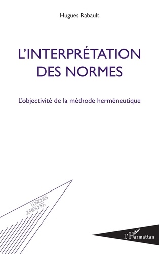 L'Interpretation Des Normes : L'Objectivite ...