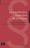 Hugues Rabault - La constitution financière de la France - Sources fondamentales du droit des finances publiques.