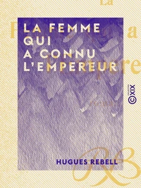 La Femme qui a connu l'Empereur